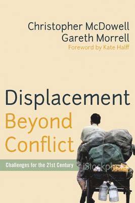Christopher McDowell, Gareth Morrell, Christopher Mcdowell - Displacement Beyond Conflict, Inbunden