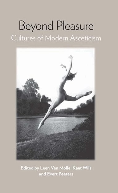 Evert Peeters, Leen Van Molle, Kaat Wils - Beyond Pleasure, Inbunden