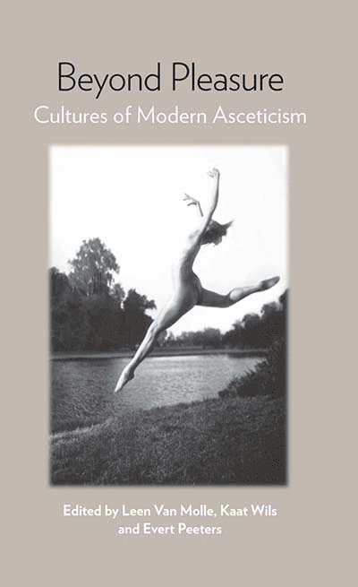 Evert Peeters, Leen Van Molle, Kaat Wils - Beyond Pleasure, Inbunden