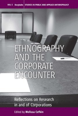bokomslag Ethnography and the Corporate Encounter