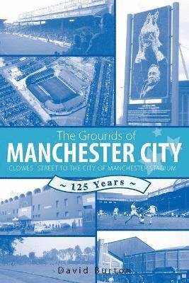 David Burton - Grounds of Manchester City, Häftad