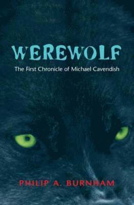 Werewolf - The First Chronicle of Michael Cavendish 1