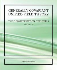 bokomslag Generally Covariant Unified Field Theory