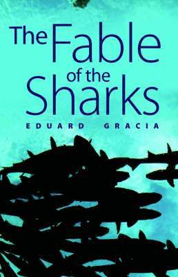 Eduard Gracia - Fable of the Sharks, Häftad