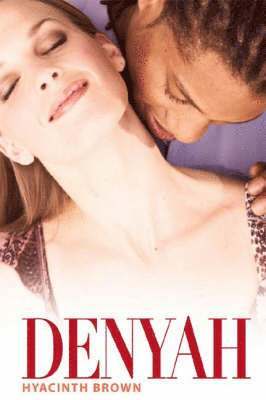 Hyacinth Brown - Denyah, Häftad