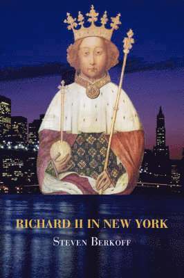 Steven Berkoff - Richard II in New York, Häftad