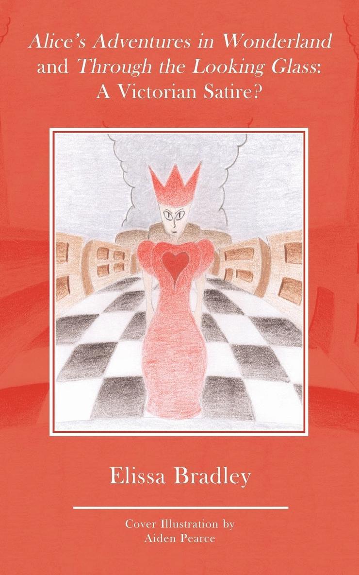 Elissa Bradley - Alice's Adventures in Wonderland and Through the Looking Glass, Häftad
