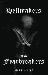 bokomslag Hellmakers and Fearbreakers