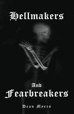 Hellmakers and Fearbreakers 1