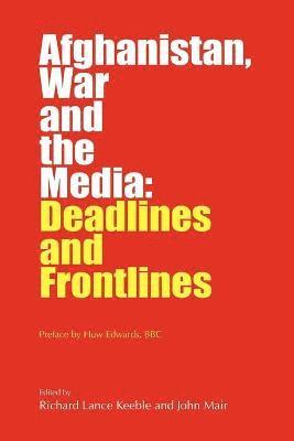 Richard Lance Keeble, John Mair - Afghanistan, War and the Media, Häftad
