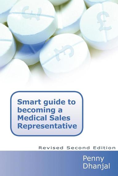 bokomslag Smart Guide to Becoming a Medical Sales Representative