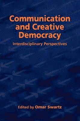 bokomslag Communication and Creative Democracy