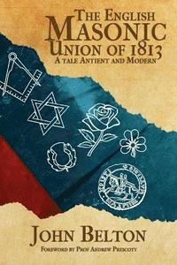 bokomslag English Masonic Union of 1813