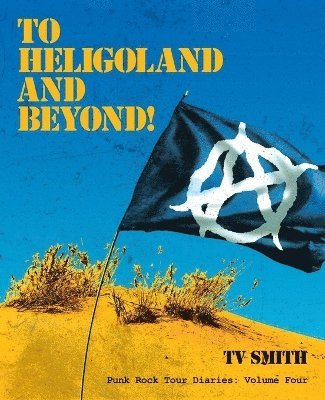 TV Smith - To Heligoland and Beyond!, Häftad