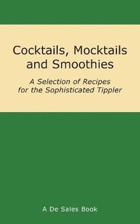 bokomslag Cocktails, Mocktails and Smoothies