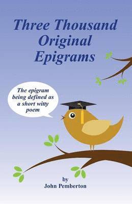 Three Thousand Original Epigrams 1