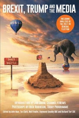 John Mair, Tor Clark, Neil Fowler - Brexit, Trump and the Media, Häftad