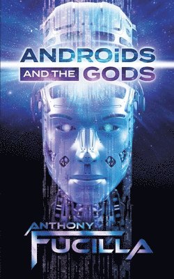 bokomslag Androids and the Gods