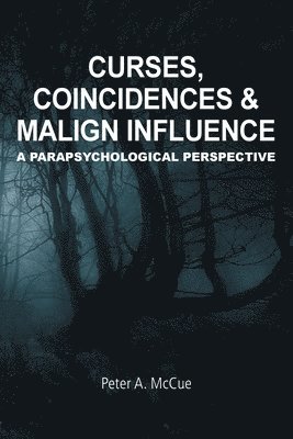 bokomslag Curses, Coincidences & Malign Influence