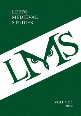 Catherine Batt, Alaric Hall, Alan V Murray - Leeds Medieval Studies Vol.2, Häftad