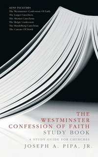bokomslag The Westminster Confession of Faith Study Book