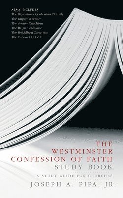 The Westminster Confession of Faith Study Book 1