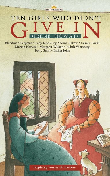 Irene Howat - Ten Girls Who Didn't Give in, Häftad