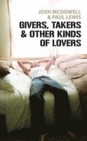 bokomslag Givers, Takers And Other Kinds of Lovers