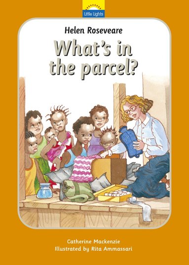 Catherine MacKenzie - Helen Roseveare: What's in the parcel?, Inbunden