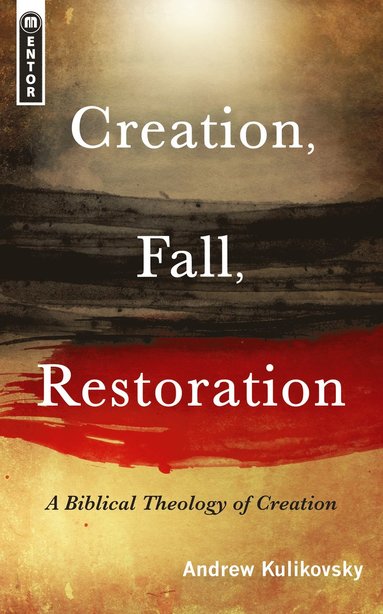 bokomslag Creation, Fall, Restoration