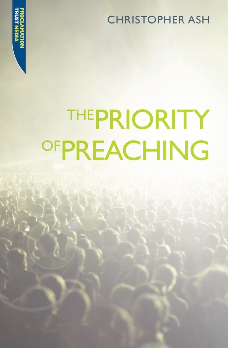 The Priority of Preaching 1