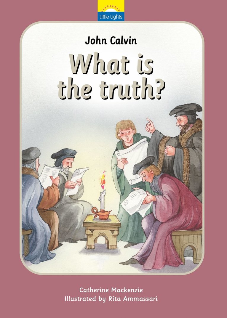 John Calvin: What is the truth?