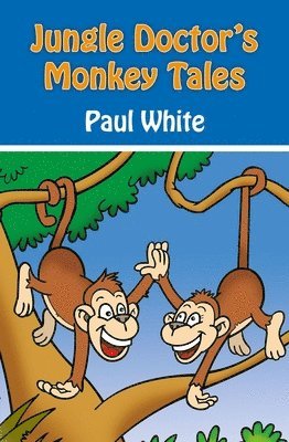 White, P: Jungle Doctor's Monkey Tales