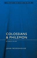John Woodhouse - Colossians & Philemon: So Walk In Him, Häftad