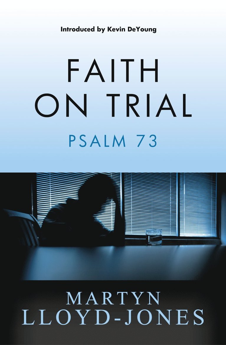 Martyn Lloyd-Jones - Faith on Trial, Häftad