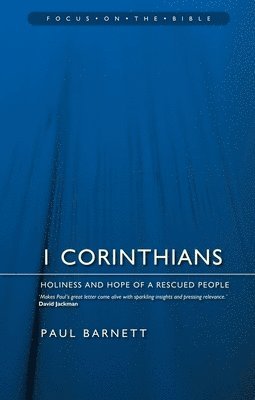 Paul Barnett - 1 Corinthians: Holiness and Hope of a Rescued People, Häftad