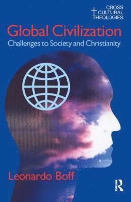 Leonardo Boff, Alexandre Guilherme - Global Civilization, Inbunden