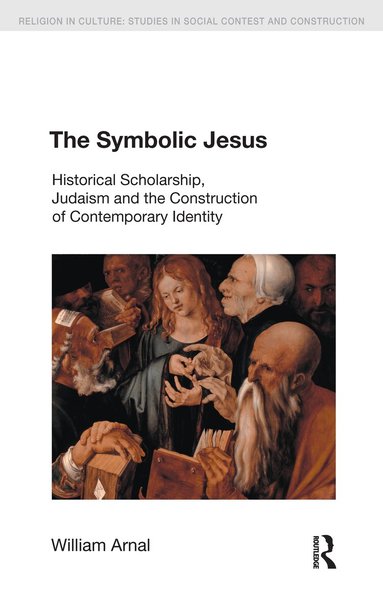 William E. Arnal - Symbolic Jesus, Inbunden
