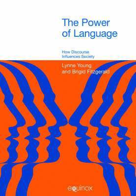 Brigid Fitzgerald, Lynne Young - The Power of Language: How Discourse Influences Society, Inbunden