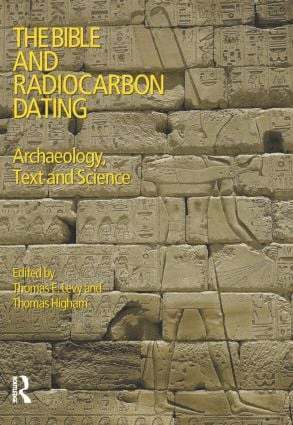 Thomas Levy, Thomas Higham - Bible and Radiocarbon Dating, Häftad