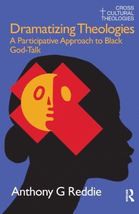 Anthony G. Reddie - Dramatizing Theologies, Häftad