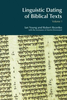 Linguistic Dating of Biblical Texts: Vol 1 1