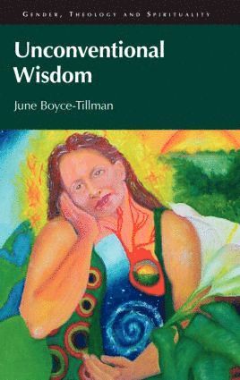 June Boyce-Tillman - Unconventional Wisdom, Inbunden