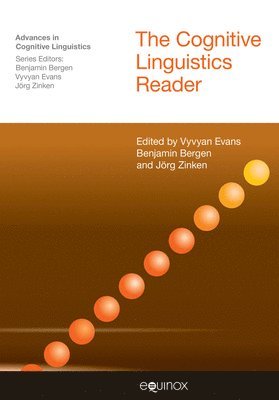 Vyvyan Evans, Benjamin K. Bergen, Jörg Zinken - Cognitive Linguistics Reader, Inbunden