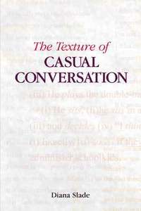bokomslag The Texture of Casual Conversation