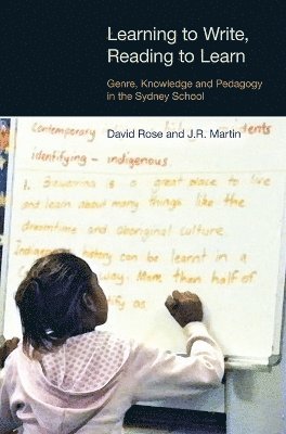 David Rose, J.R. Martin - Learning to Write/Reading to Learn, Inbunden
