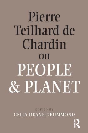 Celia Deane-Drummond - Pierre Teilhard De Chardin on People and Planet, Häftad