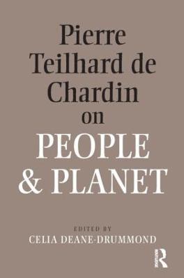 Pierre Teilhard De Chardin on People and Planet 1