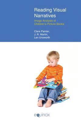 Clare Painter, J.R. Martin, Len Unsworth - Reading Visual Narratives, Inbunden