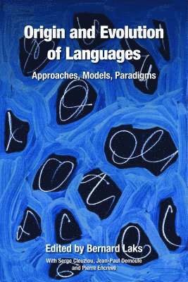 Bernard Laks - Origin and Evolution of Languages, Inbunden